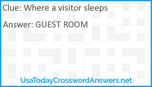 Where a visitor sleeps Answer