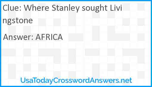 Where Stanley sought Livingstone Answer