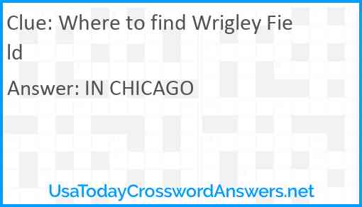 Where to find Wrigley Field Answer