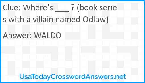 Where's ___ ? (book series with a villain named Odlaw) Answer