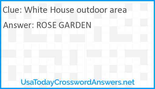 White House outdoor area Answer