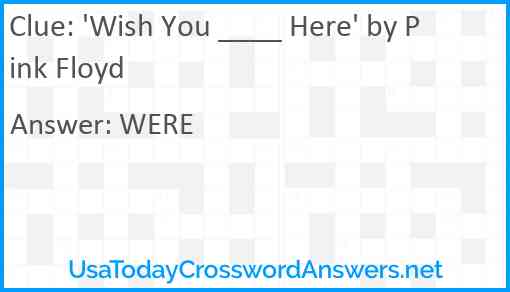 'Wish You ____ Here' by Pink Floyd Answer