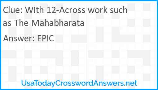 With 12-Across work such as The Mahabharata Answer