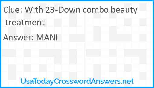 With 23-Down combo beauty treatment Answer