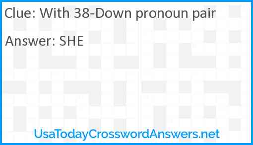 With 38-Down pronoun pair Answer