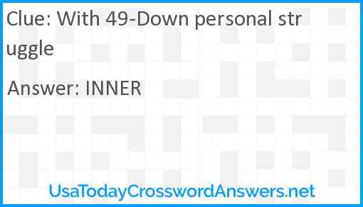 With 49-Down personal struggle Answer
