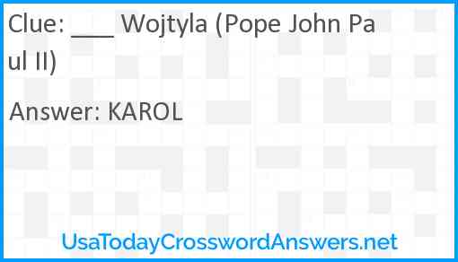 ___ Wojtyla (Pope John Paul II) Answer