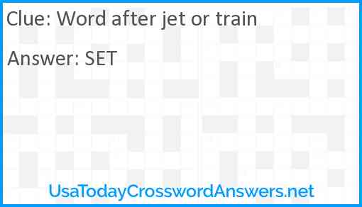 Word after jet or train Answer