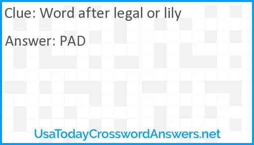 Word after legal or lily Answer