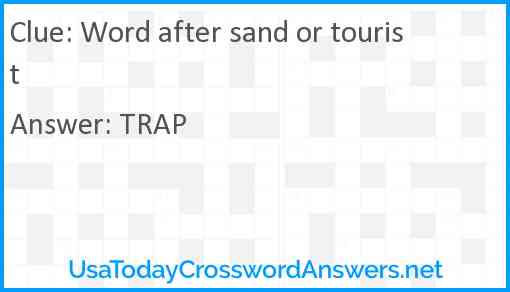 Word after sand or tourist Answer