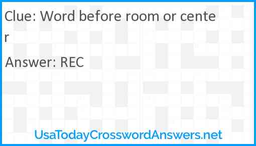 Word before room or center Answer