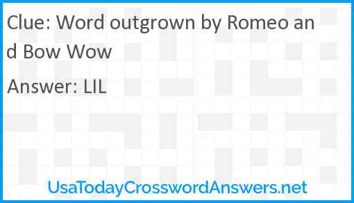 Word outgrown by Romeo and Bow Wow Answer
