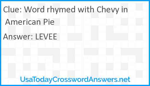 Word rhymed with Chevy in American Pie Answer