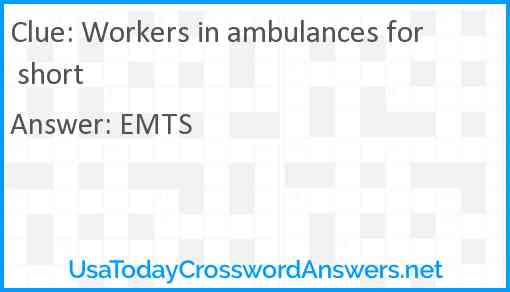 Workers in ambulances for short Answer