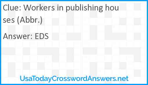Workers in publishing houses (Abbr.) Answer
