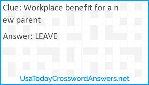 Workplace benefit for a new parent Answer