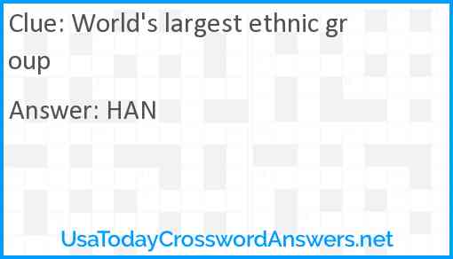 World's largest ethnic group Answer
