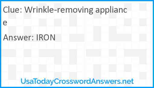Wrinkle-removing appliance Answer