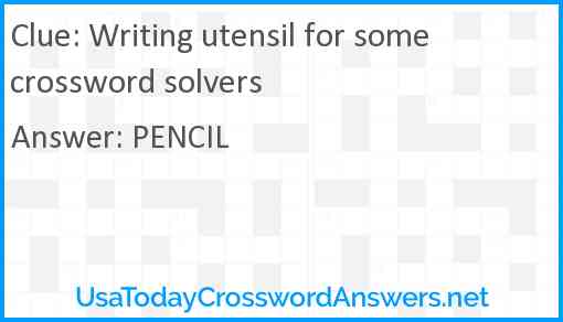 Writing utensil for some crossword solvers Answer