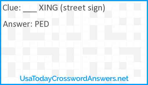 ___ Xing (street sign) Answer