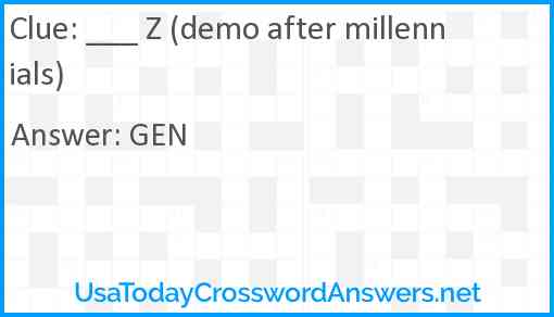 ___ Z (demo after millennials) Answer