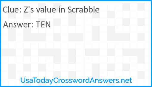 Z's value in Scrabble Answer